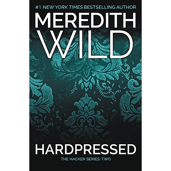Hardpressed / Hacker Bd.2, Meredith Wild