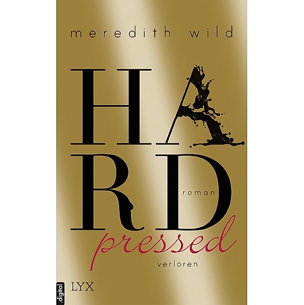 Hardpressed - verloren / Hard Bd.2, Meredith Wild