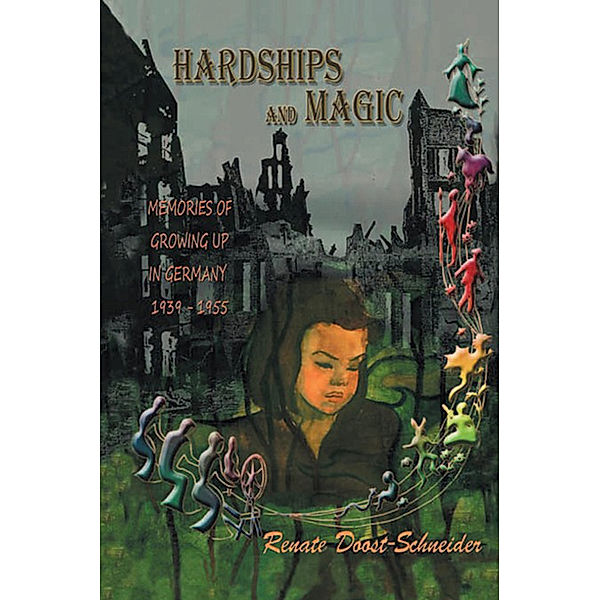 Hardships and Magic, Renate Doost-Schneider