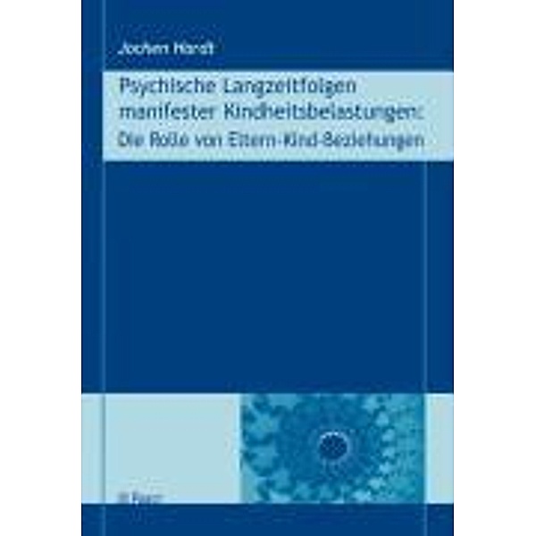 Hardt, J: Psychische Langzeitfolgen manifester Kindheitsbela, Jochen Hardt