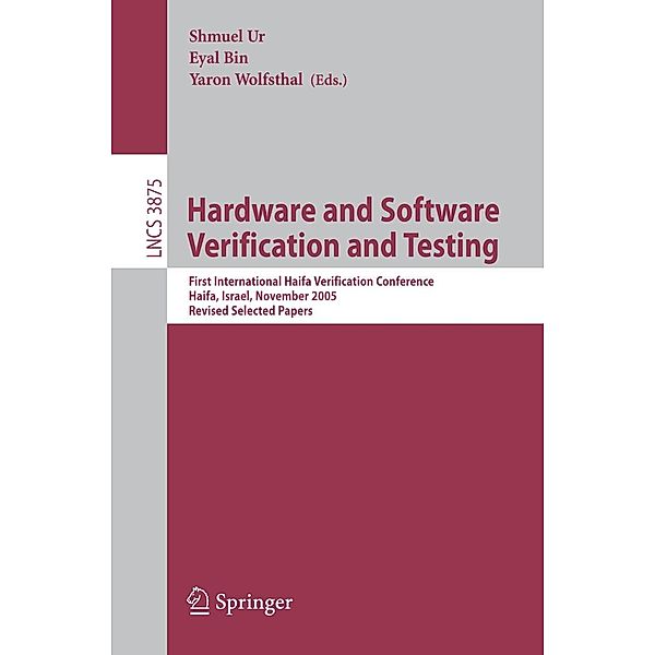 Hardware and Software, Verification and Testing / Lecture Notes in Computer Science Bd.3875