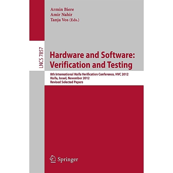Hardware and Software: Verification and Testing / Lecture Notes in Computer Science Bd.7857