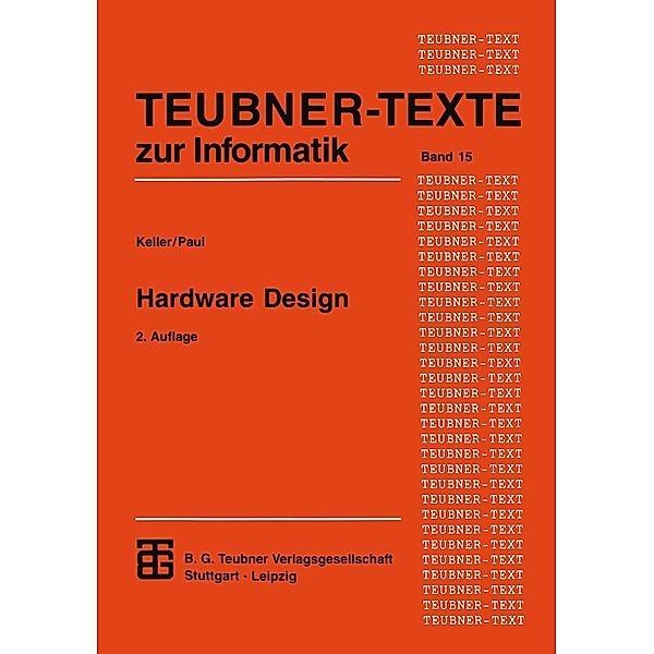 Hardware Design / Teubner Texte zur Informatik, Wolfgang J. Paul