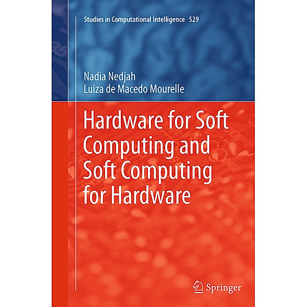 Hardware for Soft Computing and Soft Computing for Hardware, Nadia Nedjah, Luiza de Macedo Mourelle