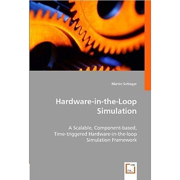 Hardware-in-the-Loop Simulation, Martin Schlager