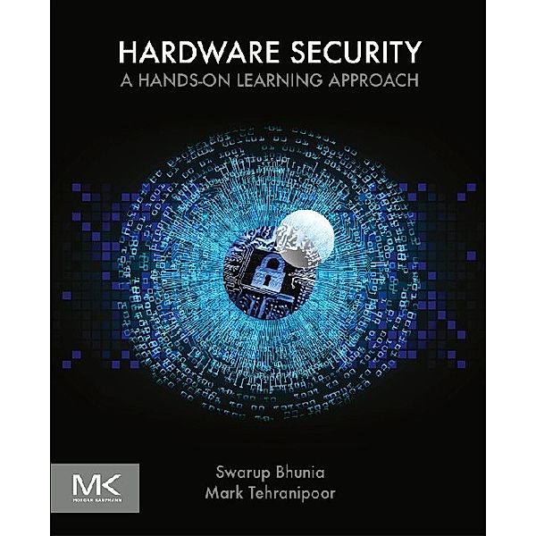 Hardware Security, Swarup Bhunia, Mark Tehranipoor