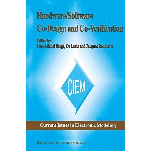 Hardware/Software Co-Design and Co-Verification / Current Issues in Electronic Modeling Bd.8