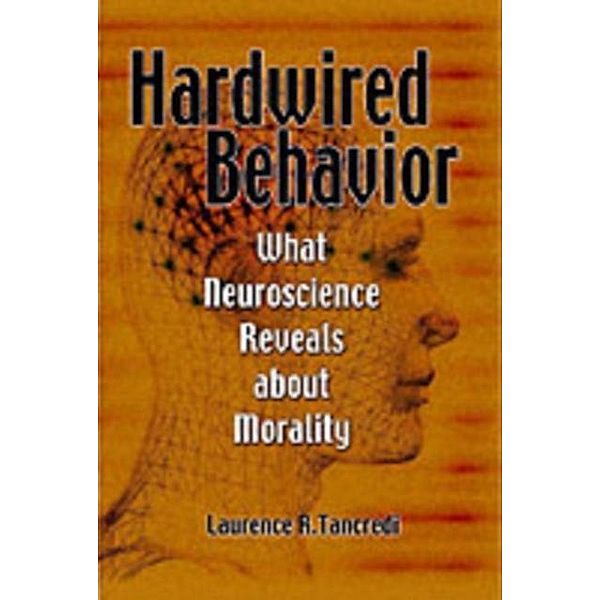 Hardwired Behavior, Laurence Tancredi