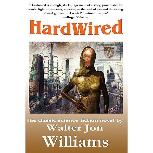 Hardwired (Complete Novel), Walter Jon Williams