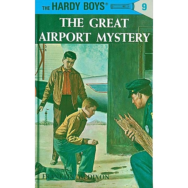 Hardy Boys 09: The Great Airport Mystery / The Hardy Boys Bd.9, Franklin W. Dixon