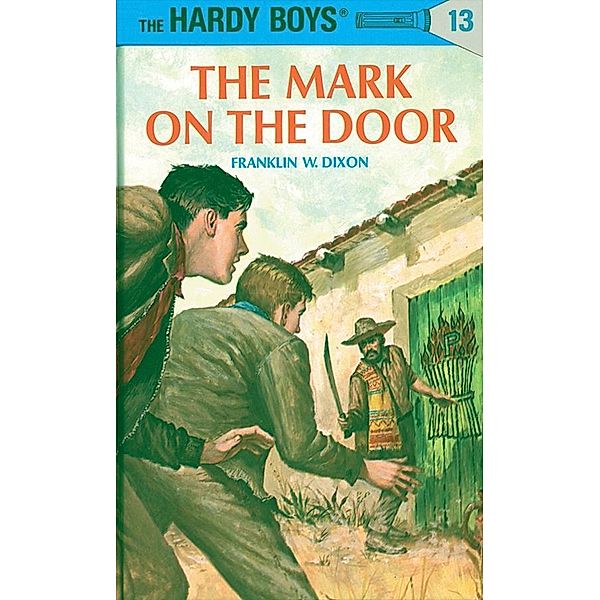 Hardy Boys 13: The Mark on the Door / The Hardy Boys Bd.13, Franklin W. Dixon