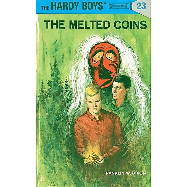 Hardy Boys 23: The Melted Coins / The Hardy Boys Bd.23, Franklin W. Dixon