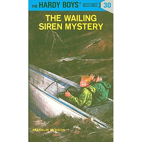 Hardy Boys 30: The Wailing Siren Mystery / The Hardy Boys Bd.30, Franklin W. Dixon