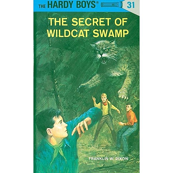 Hardy Boys 31: The Secret of Wildcat Swamp / The Hardy Boys Bd.31, Franklin W. Dixon