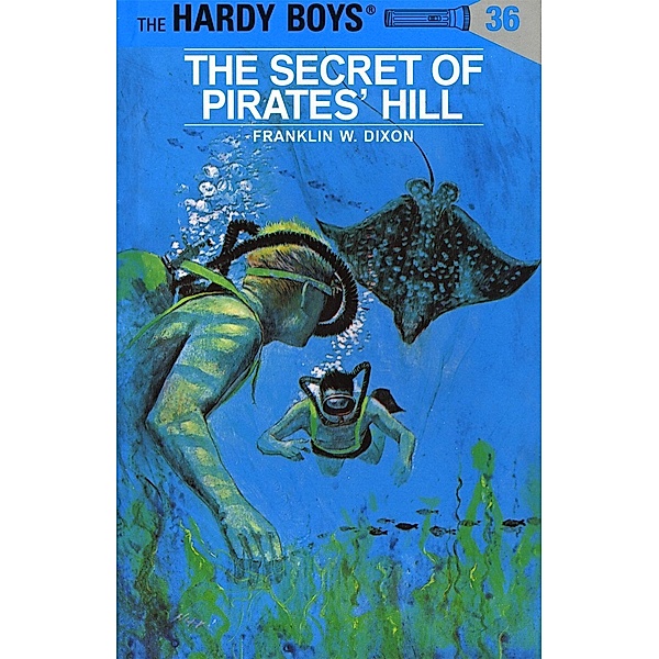 Hardy Boys 36: The Secret of Pirates' Hill / The Hardy Boys Bd.36, Franklin W. Dixon