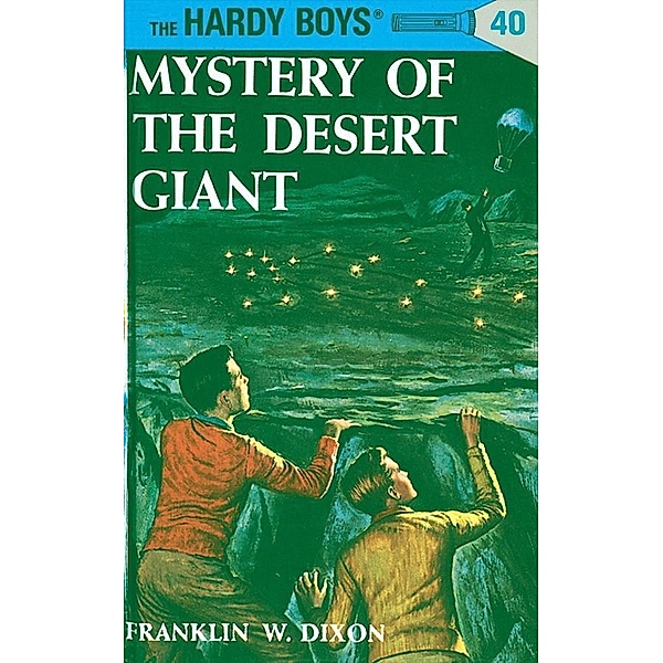 Hardy Boys 40: Mystery of the Desert Giant / The Hardy Boys Bd.40, Franklin W. Dixon
