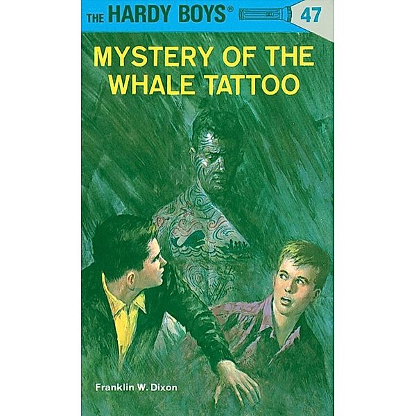 Hardy Boys 47: Mystery of the Whale Tattoo / The Hardy Boys Bd.47, Franklin W. Dixon