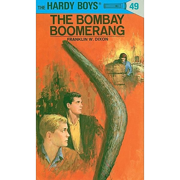 Hardy Boys 49: The Bombay Boomerang / The Hardy Boys Bd.49, Franklin W. Dixon