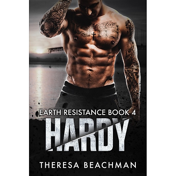 Hardy (Earth Resistance, #4) / Earth Resistance, Theresa Beachman