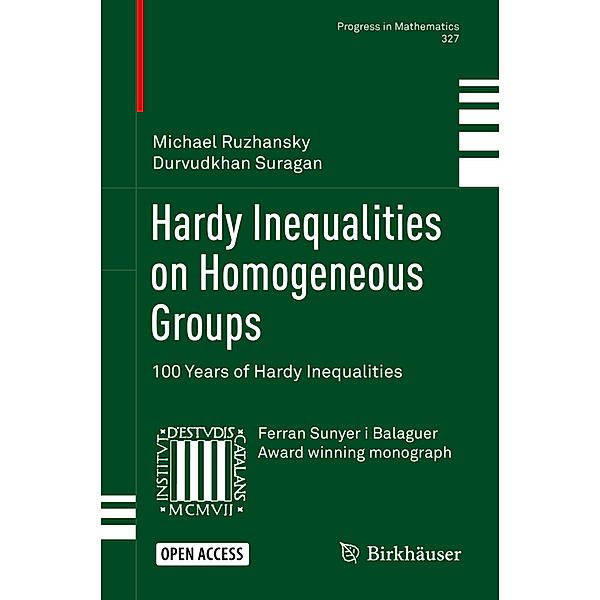 Hardy Inequalities on Homogeneous Groups, Michael Ruzhansky, Durvudkhan Suragan