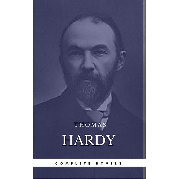 Hardy, Thomas: The Complete Novels [Tess of the D'Urbervilles, Jude the Obscure, The Mayor of Casterbridge, Two on a Tower, etc] (Book Center) (The Greatest Writers of All Time), Thomas Hardy