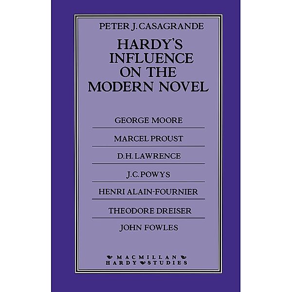Hardy's Influence on the Modern Novel / Macmillan Hardy Studies, Peter J Casagrande