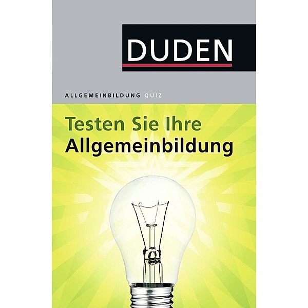 Harenberg: Duden Allgemeinbildung. Testen Sie Ihre Allgemeinbildung, Dudenredaktion