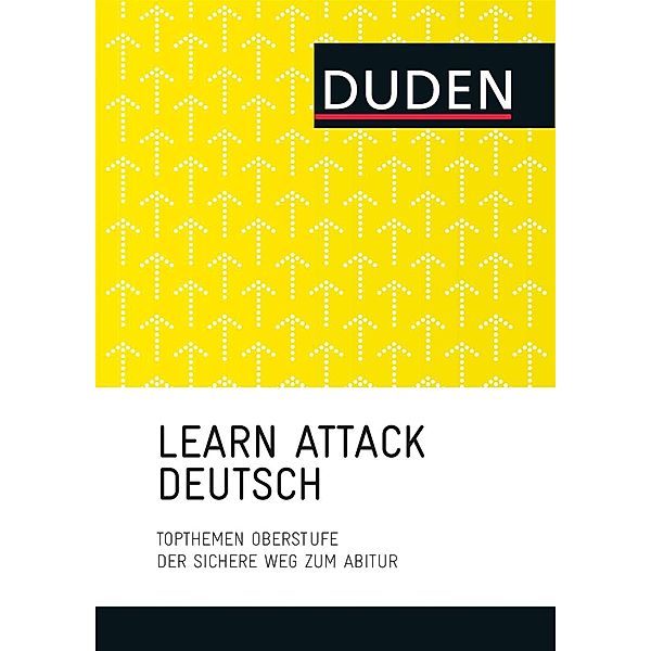 Harenberg: LEARN ATTACK Deutsch - Topthemen Oberstufe, Dudenredaktion