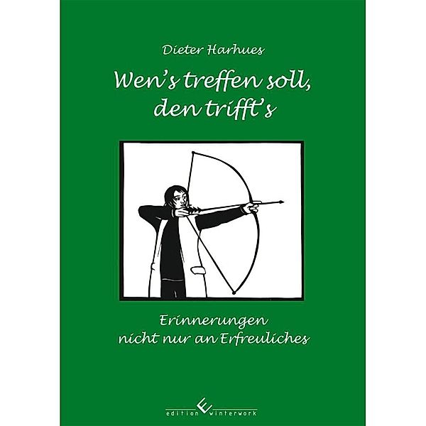 Harhues, D: Wen's treffen soll, den trifft's, Dieter Harhues