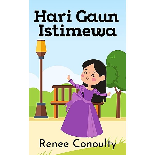 Hari Gaun Istimewa (Indonesian) / Indonesian, Renee Conoulty