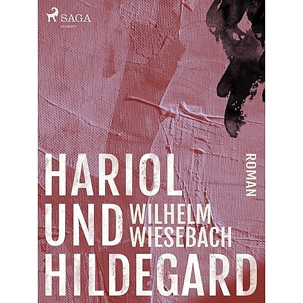 Hariol und Hildegard, Wilhelm Wiesebach