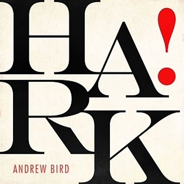 HARK!, Andrew Bird