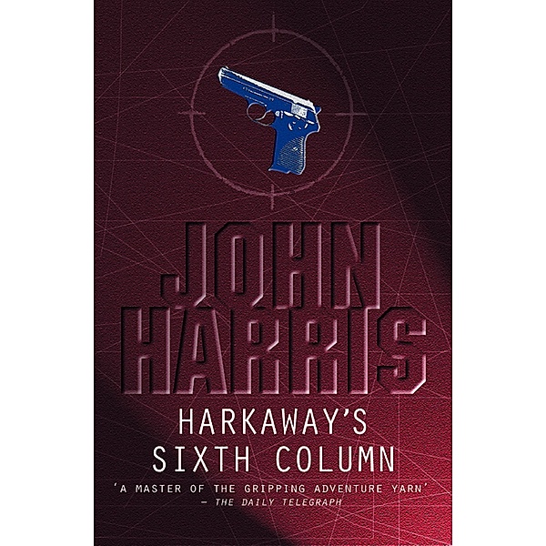 Harkaway's Sixth Column, John Harris