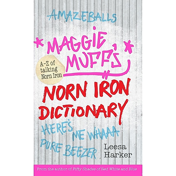Harker, L: Maggie Muff's Norn Iron Dictionary, Leesa Harker