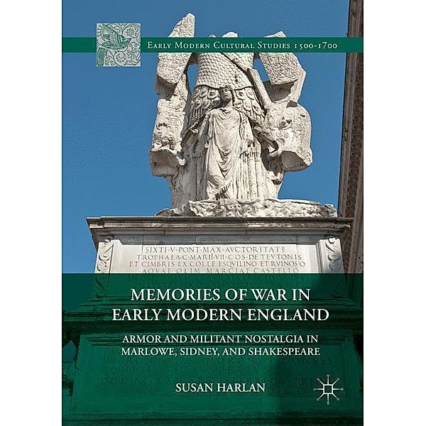 Harlan, S: Memories of War in Early Modern England, Susan Harlan