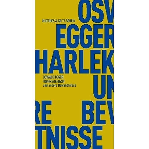 Harlekinsmäntel und andere Bewandtnisse, Oswald Egger