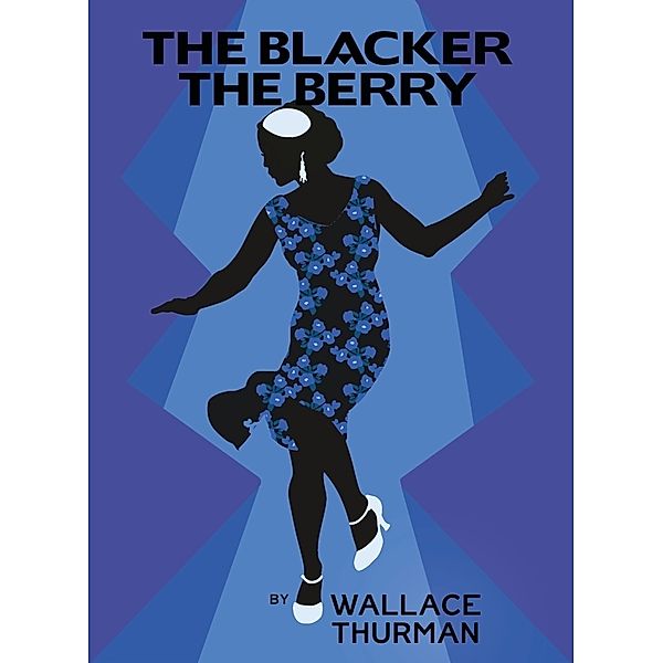 Harlem Renaissance Series / The Blacker the Berry, Wallace Thurman