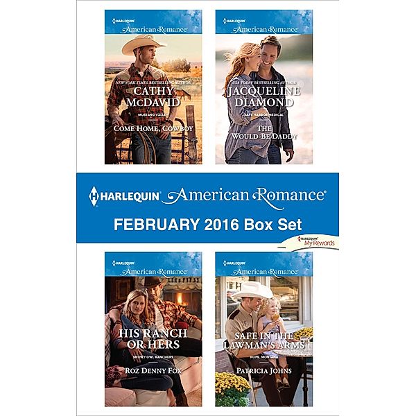 Harlequin American Romance February 2016 Box Set / Harlequin American Romance, Cathy Mcdavid, ROZ DENNY FOX, Jacqueline Diamond, Patricia Johns