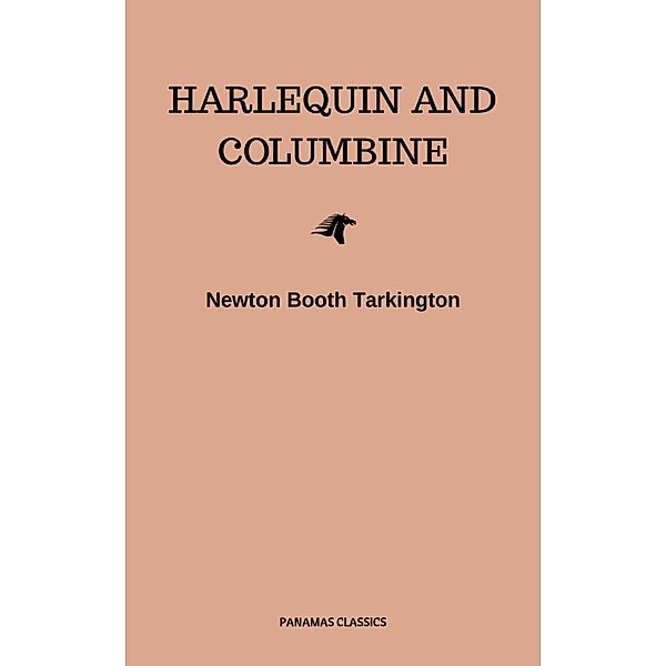 Harlequin and Columbine, Newton Booth Tarkington
