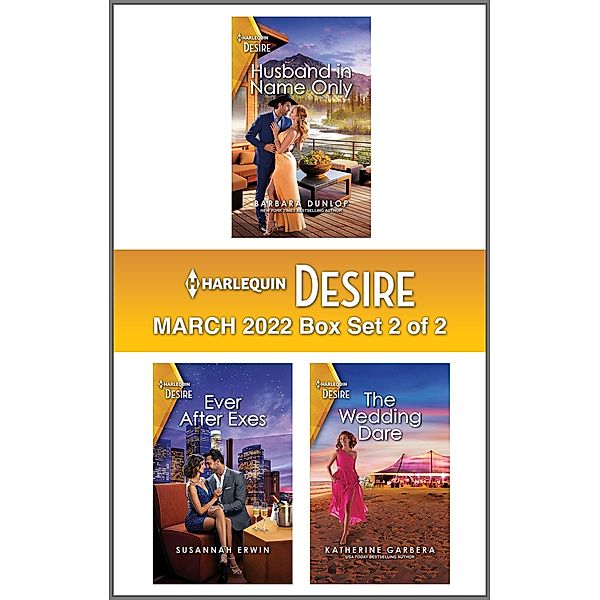 Harlequin Desire March 2022 - Box Set 2 of 2, Barbara Dunlop, Susannah Erwin, Katherine Garbera