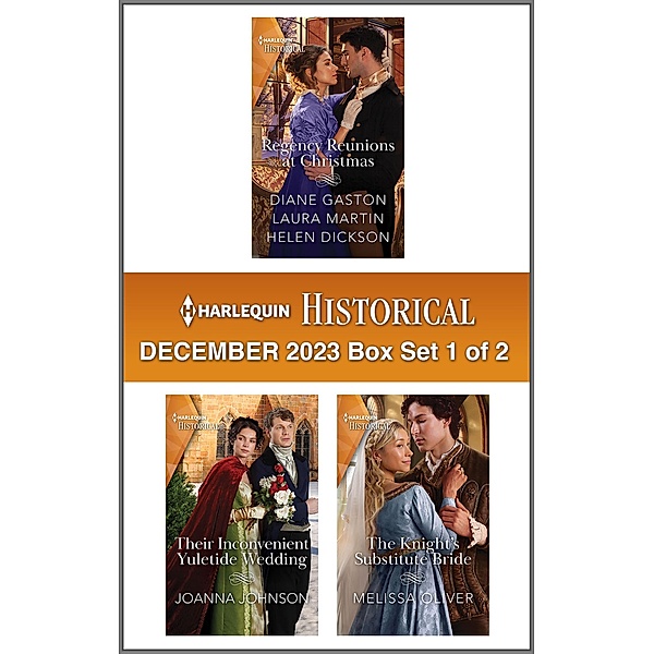 Harlequin Historical December 2023 - Box Set 1 of 2, Diane Gaston, Laura Martin, Helen Dickson, Joanna Johnson, Melissa Oliver