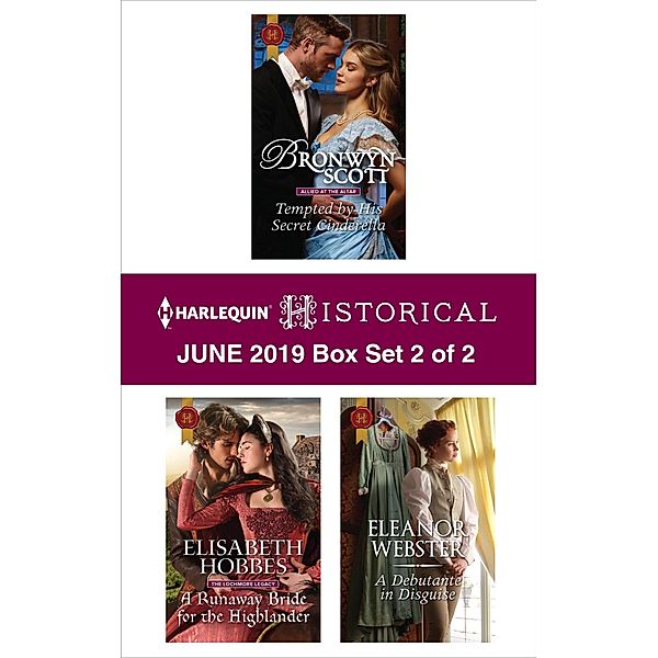 Harlequin Historical June 2019 - Box Set 2 of 2, Bronwyn Scott, Elisabeth Hobbes, Eleanor Webster