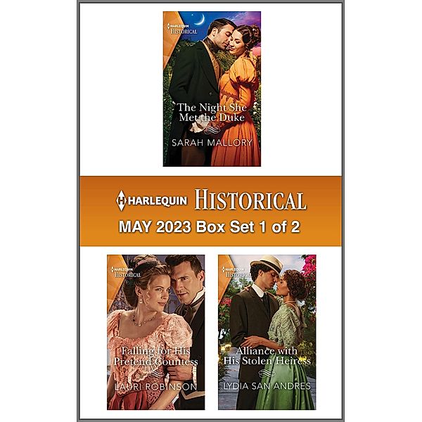 Harlequin Historical May 2023 - Box Set 1 of 2, Sarah Mallory, Lauri Robinson, Lydia San Andres