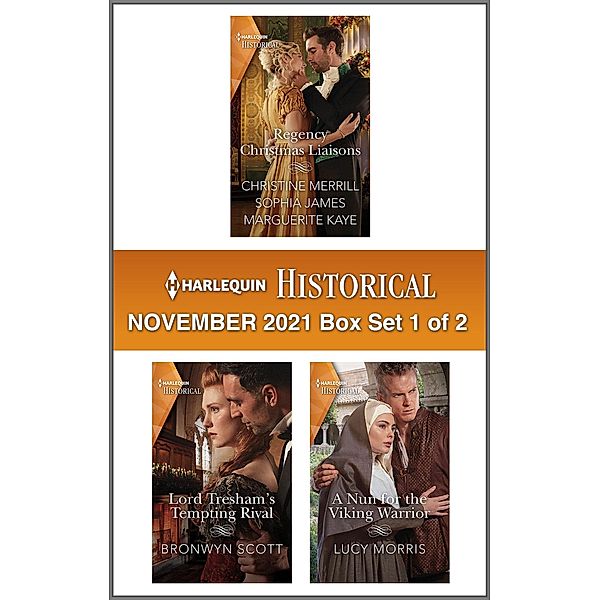 Harlequin Historical November 2021 Box Set - 1 of 2, Christine Merrill, Sophia James, Marguerite Kaye, Bronwyn Scott, Lucy Morris