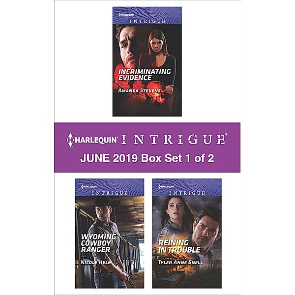 Harlequin Intrigue June 2019 - Box Set 1 of 2, Amanda Stevens, Nicole Helm, Tyler Anne Snell