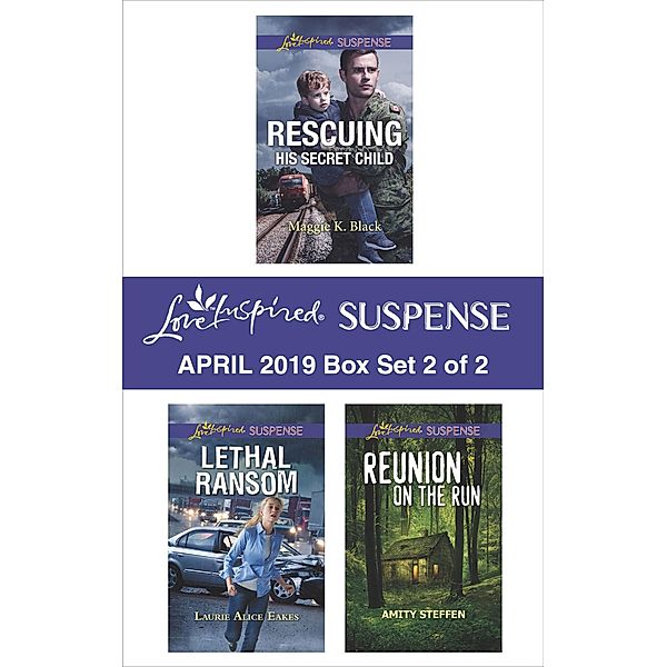 Harlequin Love Inspired Suspense April 2019 - Box Set 2 of 2, Maggie K. Black, Laurie Alice Eakes, Amity Steffen