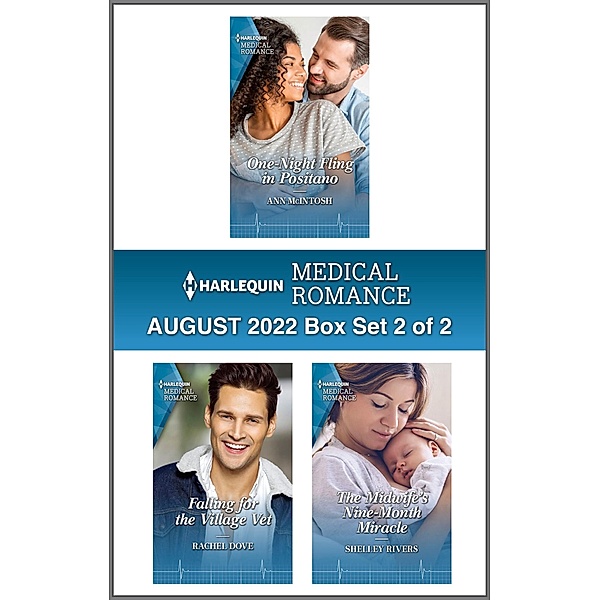 Harlequin Medical Romance August 2022 - Box Set 2 of 2, Ann Mcintosh, Rachel Dove, Shelley Rivers