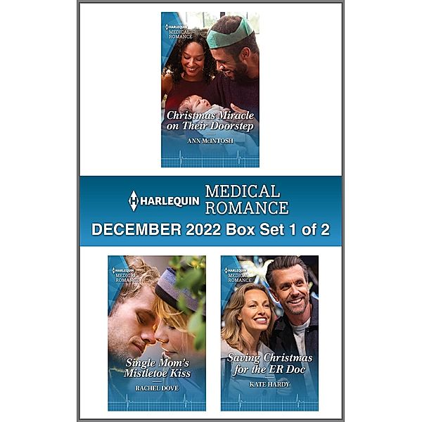 Harlequin Medical Romance December 2022 - Box Set 1 of 2, Ann Mcintosh, Rachel Dove, Kate Hardy