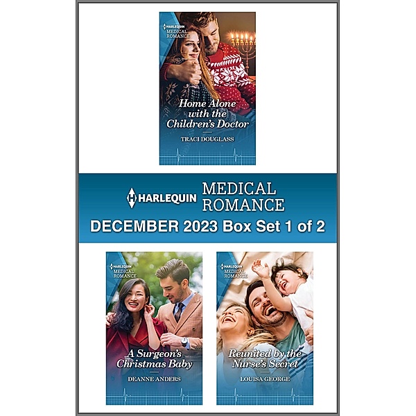 Harlequin Medical Romance December 2023 - Box Set 1 of 2, Traci Douglass, Deanne Anders, Louisa George