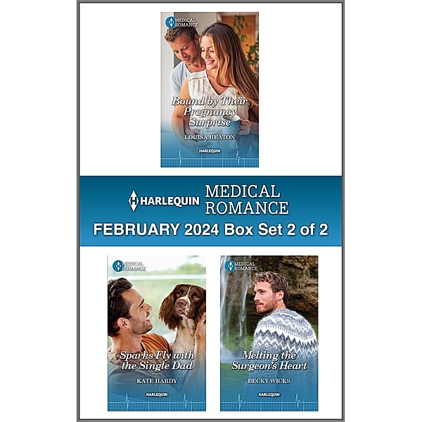 Harlequin Medical Romance February 2024 - Box Set 2 of 2, Louisa Heaton, Kate Hardy, Becky Wicks